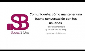 Embedded thumbnail for Comunic-arte: cómo tener una buena conversación con tus usuarios