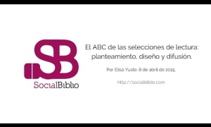 Embedded thumbnail for El ABC de las selecciones de lectura: planteamiento, diseño y difusión