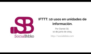 Embedded thumbnail for IFTTT: 10 usos en Unidades de Información