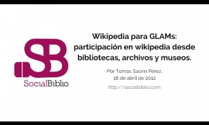Embedded thumbnail for Wikipedia para GLAM&amp;#039;s: Participación en Wikipedia desde bibliotecas, archivos y museos